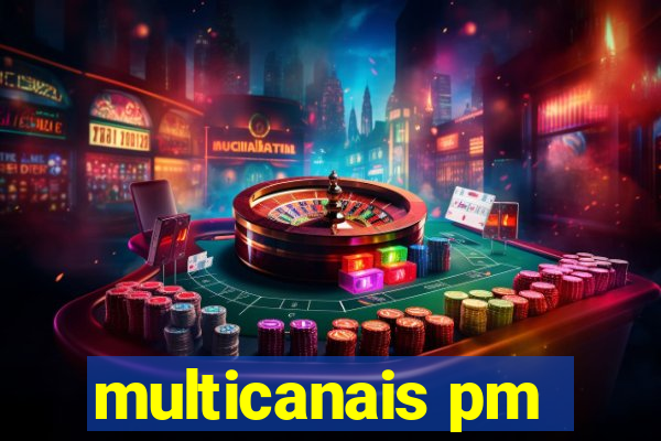 multicanais pm